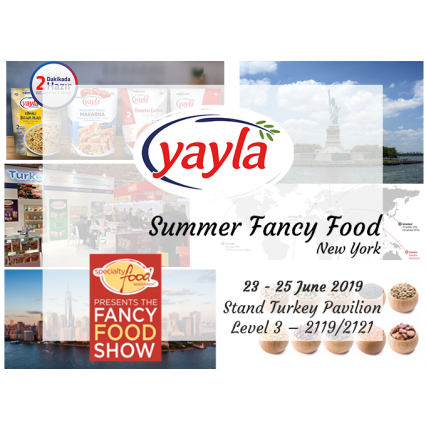 Yayla Bakliyat 23-25 Haziran   tarihleri arasında Amerika’da düzenlenen Summer Fancy Food fuarına katılıyor